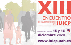 XIII Encuentro de Investigadores del IUICP, días 15 y 16 de diciembre de 2020 (Online)