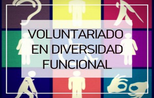 Voluntariado en Diversidad Funcional